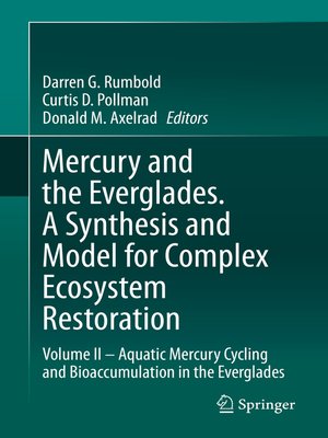 cover image of Mercury and the Everglades. a Synthesis and Model for Complex Ecosystem Restoration